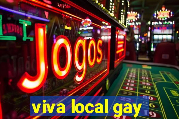 viva local gay